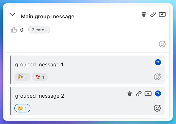 A group card titled Main group message holding two cards, with its own vote count, a 2 cards badge and reactions on each member card